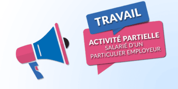 Activité Partielle : Salarié d&rsquo;un particulier employeur