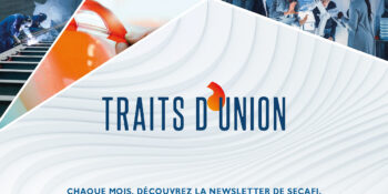 Traits d’Union, la Newsletter entre Secafi et les CSE.
